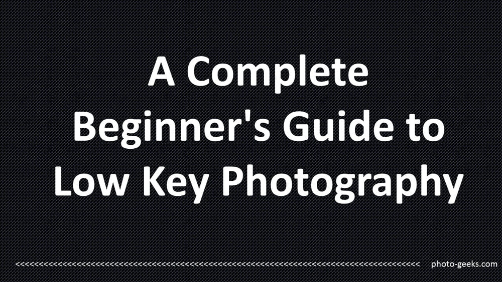 Guide to Low Key Photography